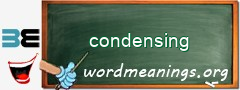 WordMeaning blackboard for condensing